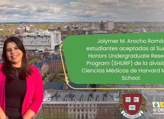 Estudiante aceptada en el Summer Honors Undergraduate Research Program (SHURP) de la División de Ciencias Médicas de Harvard Medical School.